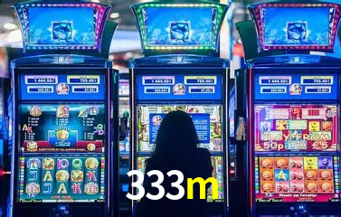 Descubra o Mundo do Cassino Online com 333m